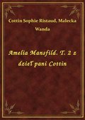 Amelia Mansfild. T. 2 z dzieł pani Cottin - ebook