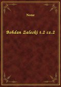 Bohdan Zaleski t.2 cz.2 - ebook