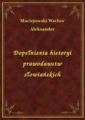 Dopełnienia historyi prawodawstw słowiańskich - ebook