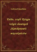 Edda, czyli Księga religii dawnych Skandynawii mięszkańców - ebook