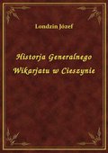 Historja Generalnego Wikarjatu w Cieszynie - ebook