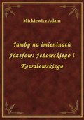 Jamby na imieninach Józefów: Jeżowskiego i Kowalewskiego - ebook