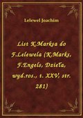 List K.Marksa do F.Lelewela (K.Marks, F.Engels, Dzieła, wyd.ros., t. XXV, str. 281) - ebook