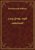 Lucy Gray, czyli samotność - ebook