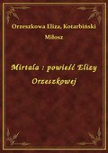 Mirtala : powieść Elizy Orzeszkowej - ebook