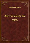 Mysorum praeda (Do tegoż) - ebook