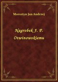 Nagrobek J. P. Otwinowskiemu - ebook