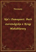 Nal i Damayanti. Baśń staroindyjska z Ksiąg Mahabharaty - ebook