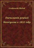 Owruczanin powieść historyczna z 1812 roku - ebook