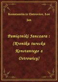 Pamiętniki Janczara : (Kronika turecka Konstantego z Ostrowicy) - ebook