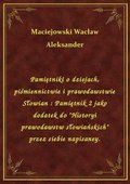 Pamiętniki o dziejach, piśmiennictwie i prawodawstwie Słowian : Pamiętnik 2 jako dodatek do "Historyi prawodawstw słowiańskich" przez siebie napisaney. - ebook