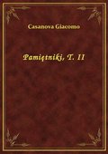Pamiętniki, T. II - ebook
