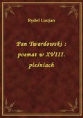 Pan Twardowski : poemat w XVIII. pieśniach - ebook