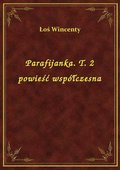 Parafijanka. T. 2 powieść współczesna - ebook