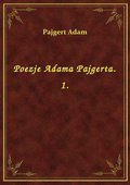 Poezje Adama Pajgerta. 1. - ebook