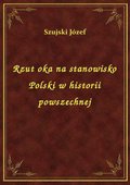 Rzut oka na stanowisko Polski w historii powszechnej - ebook