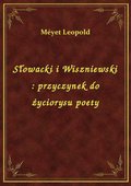 Słowacki i Wiszniewski : przyczynek do życiorysu poety - ebook