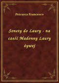 Sonety do Laury - na cześć Madonny Laury żywej - ebook
