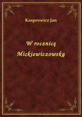 W rocznicę Mickiewiczowską - ebook