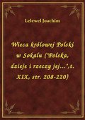 Wieca królowej Polski w Sokalu ("Polska, dzieje i rzeczy jej...",t. XIX, str. 208-220) - ebook
