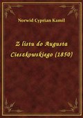 Z listu do Augusta Cieszkowskiego (1850) - ebook