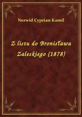 Z listu do Bronisława Zaleskiego (1878) - ebook