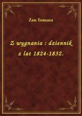 Z wygnania : dziennik z lat 1824-1832. - ebook