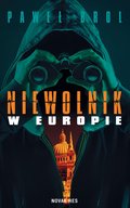 Kryminał, sensacja, thriller: Niewolnik w Europie - ebook