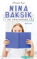 Dla dzieci i młodzieży: Nina Baksik i jej zwariowane 13 - ebook