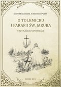ebooki: O Tolkmicku i parafii św. Jakuba. Trzynaście opowieści - ebook