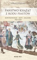 ebooki: Państwo książąt z rodu Piastów. Kontrowersje - mity - zagadki (963-1102) - ebook