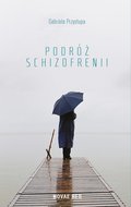Podróż schizofrenii - ebook