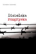 Dokument, literatura faktu, reportaże, biografie: Diabelska rozgrywka - ebook