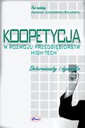 ebooki: KOOPETYCJA W ROZWOJU PRZEDSIĘBIORSTW HIGH-TECH Determinanty i dynamika - ebook