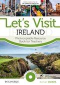 Języki i nauka języków: Let’s Visit Ireland. Photocopiable Resource Book for Teachers - ebook
