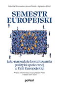 Semestr europejski jako narzędzie kształtowania polityki społecznej w Unii Europejskiej. Analiza rekomendacji na przykładzie Polski w latach 2011-2020 - ebook