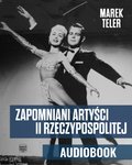 audiobooki: Zapomniani artyści II Rzeczypospolitej - audiobook