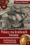 Polacy na krańcach świata: średniowiecze i nowożytność - ebook