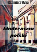 Dokument, literatura faktu, reportaże, biografie: Modernizm polski - ebook