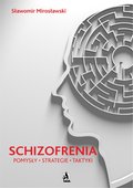 Schizofrenia - pomysły, strategie i taktyki - ebook