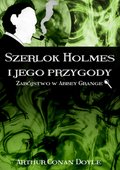 Kryminał, sensacja, thriller: Szerlok Holmes i jego przygody. Zabójstwo w Abbey Grange - ebook