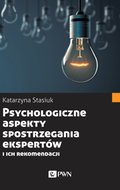 psychologia: Psychologiczne aspekty postrzegania ekspertów i ich rekomendacji - ebook