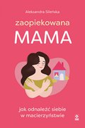 Zaopiekowana mama - ebook