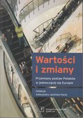 Wartości i zmiany. Przemiany postaw Polaków w jednoczącej się Europie - ebook