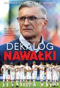 ebooki: Dekalog Nawałki. Reprezentacja Polski bez tajemnic - ebook