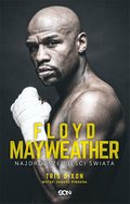 Dokument, literatura faktu, reportaże, biografie: Floyd Mayweather. Najdroższe pięści świata - ebook
