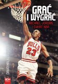 ebooki: Grać i wygrać. Michael Jordan i świat NBA - ebook