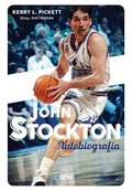 Dokument, literatura faktu, reportaże, biografie: John Stockton. Autobiografia - ebook