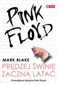 Dokument, literatura faktu, reportaże, biografie: Pink Floyd. Prędzej świnie zaczną latać - ebook