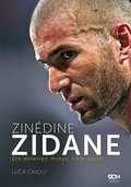 Dokument, literatura faktu, reportaże, biografie: Zinédine Zidane. Sto dziesięć minut, całe życie - ebook